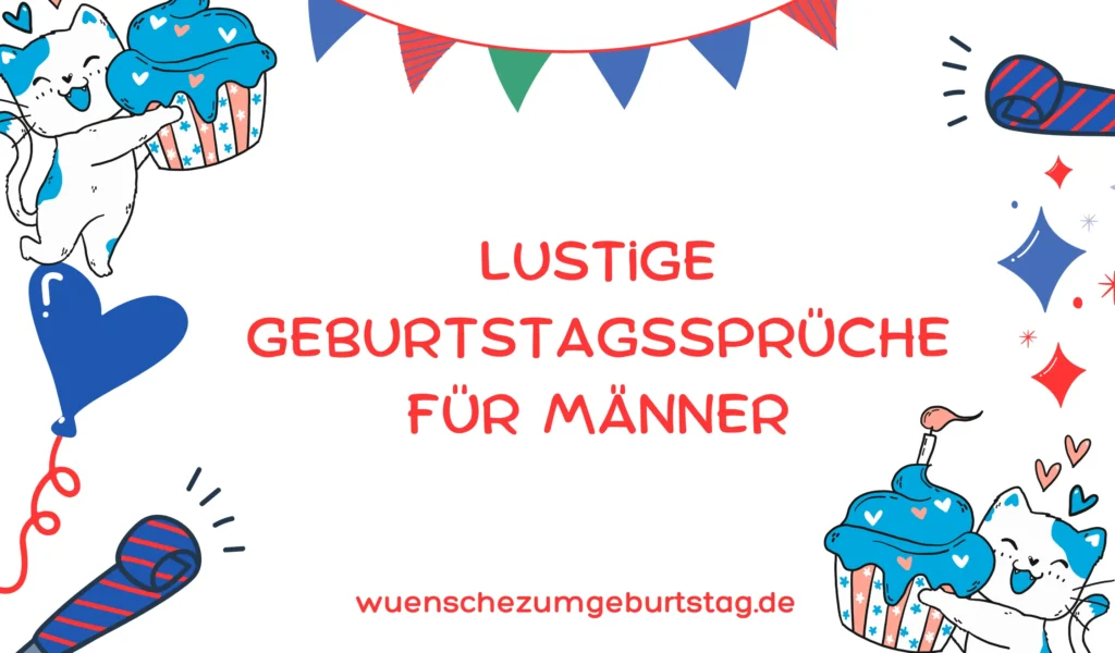 Lustige Geburtstagssprüche für Männer