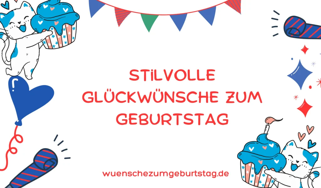 Stilvolle Glückwünsche zum Geburtstag