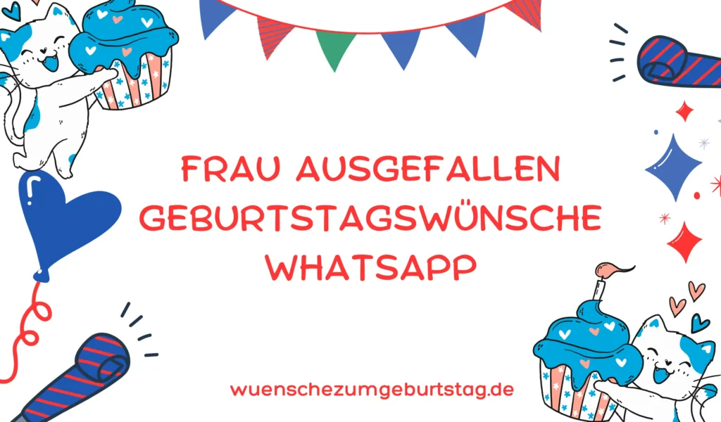 frau ausgefallen geburtstagswünsche WhatsApp