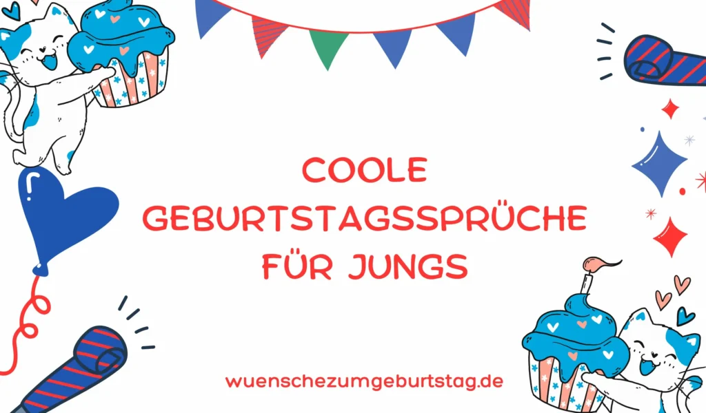 coole Geburtstagssprüche für Jungs
