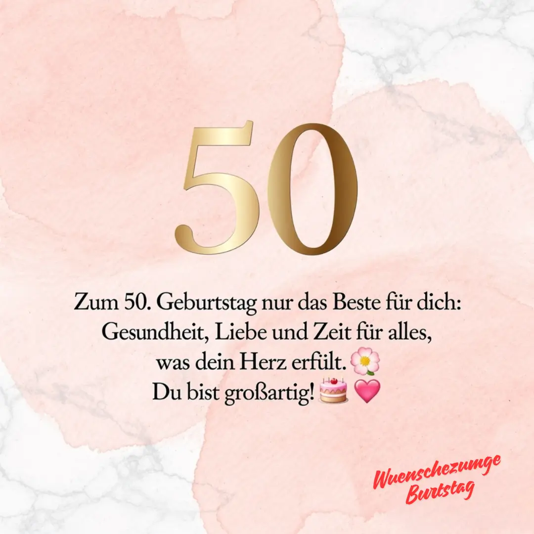 Wer sagt dass 50 alt ist Die besten Wünsche 8 Geburtstagswünsche zum 50 für die Freundin